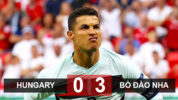 Kết quả Hungary vs Bồ Đào Nha: Ronaldo đi vào lịch sử, Bồ Đào Nha khởi đầu thắng lợi