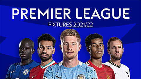 Lịch thi đấu Premier League 2021/22: Đội nào hưởng lợi nhất