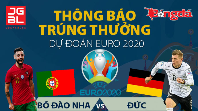 Thông báo trúng giải Dự đoán EURO 2020: Bồ Đào Nha 2-4 Đức