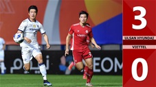 Ulsan Hyundai vs Viettel: 3-0 (Bảng F - AFC Champions League 2021)