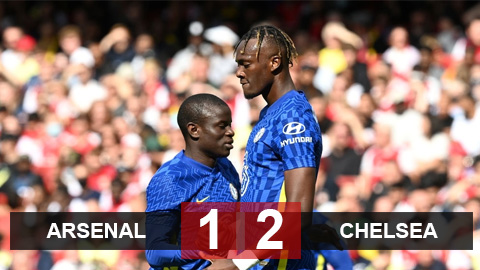 Kết quả Arsenal 1-2 Chelsea: Sai lầm giết chết Pháo thủ