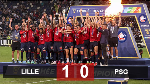 Kết quả Lille vs PSG: Trái đắng đầu mùa cho PSG