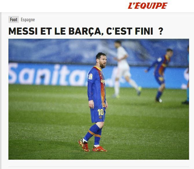 Tờ L'Équipe của Pháp: "Messi và Barca kết thúc"