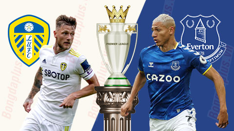 Nhận định bóng đá Leeds vs Everton, 21h00 ngày 21/8