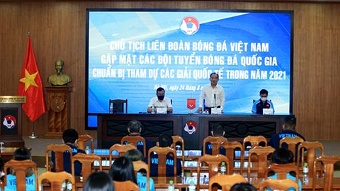 Chủ tịch VFF Lê Khánh Hải gặp mặt, động viên giao nhiệm vụ cho các ĐTQG
