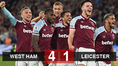 Kết quả West Ham 4-1 Leicester: Lên đỉnh Ngoại hạng Anh