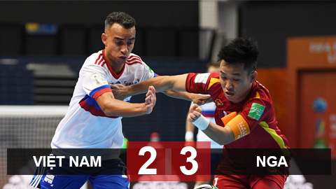 Kết quả ĐT futsal Việt Nam 2-3 Nga: Chia tay World Cup trong ...