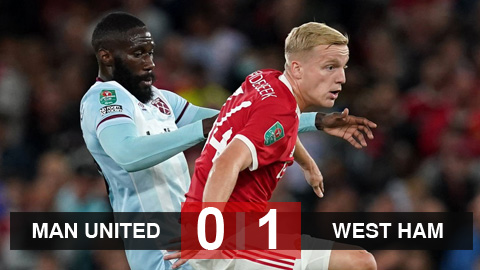 Kết quả Man United 0-1 West Ham: Quỷ đỏ dừng bước ở cúp Liên đoàn Kết quả Man United 0-1 West Ham: Quỷ đỏ dừng bước ở cúp Liên đoàn