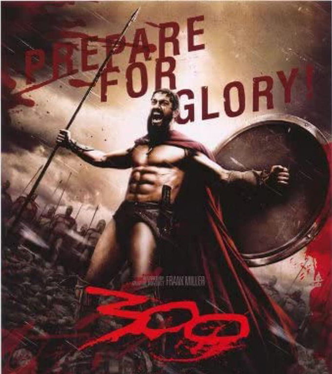 "300" là một bộ phim nổi tiếng đề cao tinh thần chiến đấu