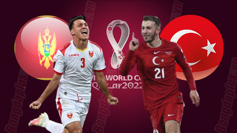 Nhận định bóng đá Montenegro vs Thổ Nhĩ Kỳ, 02h45 ngày 17/11