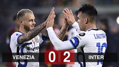 Venezia 0-2 Inter: ĐKVĐ thổi hơi nóng vào Milan và Napoli