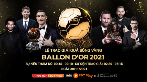 Quả bóng Vàng 2021 Ballon d'Or - Tinh tú hội tụ, chờ đợi những bất ngờ