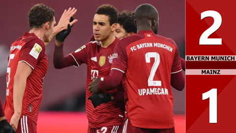 Bayern Munich vs Mainz: 2-1 (Vòng 15 Bundesliga 2021/22)