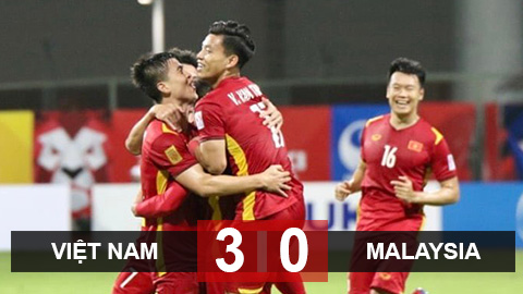 Kết quả Việt Nam 3-0 Malaysia: Trên tầm đẳng cấp