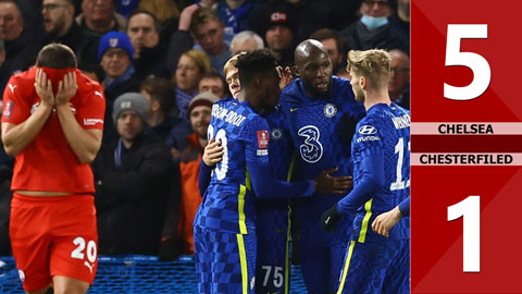 VIDEO bàn thắng Chelsea vs Chesterfield: 5-1 (Vòng 4 FA Cup 2020/21)