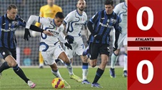 VIDEO bàn thắng Atalanta vs Inter: 0-0 (Vòng 22 Serie A 2021/22)
