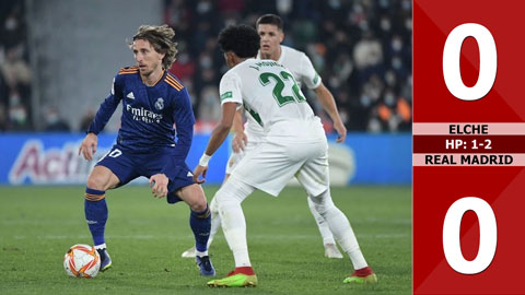 VIDEO bàn thắng Elche vs Real Madrid: 0-0, HP: 1-2 (Cúp nhà Vua Tây Ban Nha 2021/22)