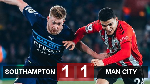 Kết quả Southampton 1-1 Man City: The Citizens đứt mạch trận chiến thắng Kết quả Southampton 1-1 Man City: The Citizens đứt mạch trận chiến thắng
