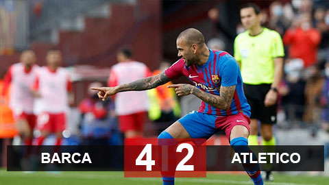 Kết quả Barca vs Atletico: Alves bị đuổi, Barca vẫn thắng cách biệt Atletico để vào top 4