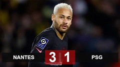Kết quả Nantes vs PSG: Neymar từ người hùng thành tội đồ