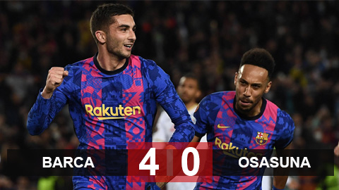 Kết quả Barca vs Osasuna: Blaugrana lăm le vị trí thứ 2