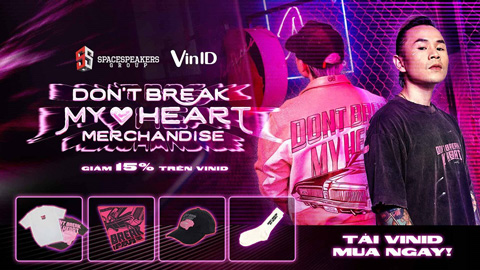 VinID hợp tác với Binz, độc quyền phân phối bộ sưu tập thời trang "Don’t Break My Heart "