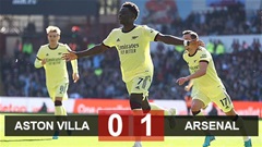 Kết quả Aston Villa vs Arsenal: Pháo thủ bỏ xa MU trong cuộc đua top 4