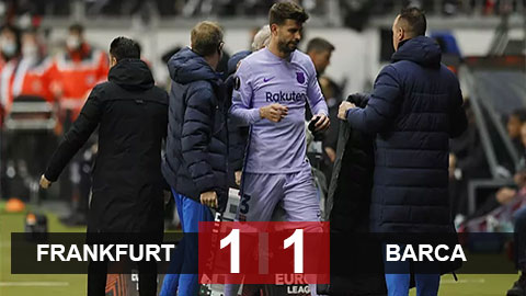 Kết quả Eintracht Frankfurt 1-1 Barcelona: Chơi hơn người, Barca vẫn bị Frankfurt cắt mạch thắng