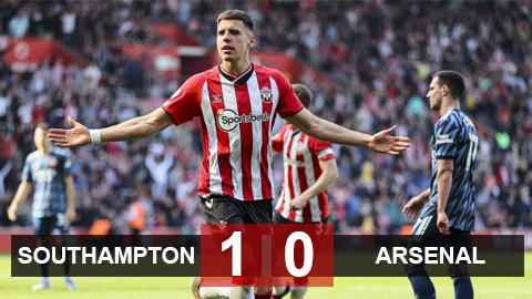 Kết quả Southampton 1-0 Arsenal: Pháo thủ nhường MU vị trí thứ 5