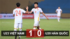 Kết quả U23 Việt Nam 1-0 U20 Hàn Quốc: Chỉ 1 là đủ