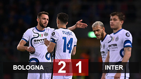 Kết quả Bologna 2-1 Inter: Thủ môn sai lầm, Inter lỡ cơ hội đòi lại ngôi đầu bảng