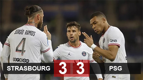 Kết quả Strasbourg 3-3 PSG: Rượt đuổi điên rồ