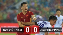 Kết quả bóng đá U23 Việt Nam vs U23 Philippines: Phung phí cơ hội, chủ nhà chia điểm đáng tiếc