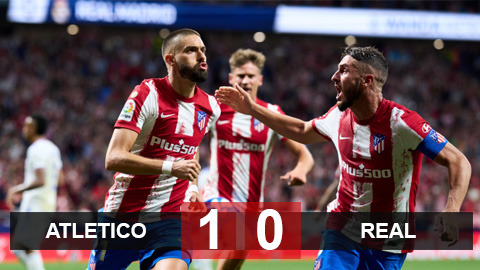 Kết quả Atletico 1-0 Real: Nhà Vua thua đau láng giềng
