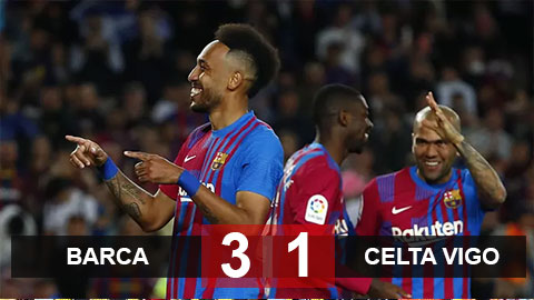 Kết quả Barca 3-1 Celta Vigo: Aubameyang lập cú đúp, Barca thắng 3 trận liền