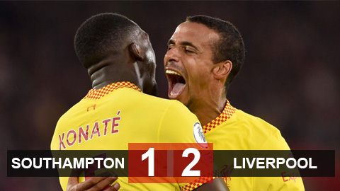 Kết quả Southampton 1-2 Liverpool: The Kop quyết đua vô địch tới vòng cuối