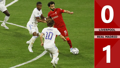 VIDEO bàn thắng Liverpool vs Real Madrid: 0-1 (Chung kết Champions League 2021/22)