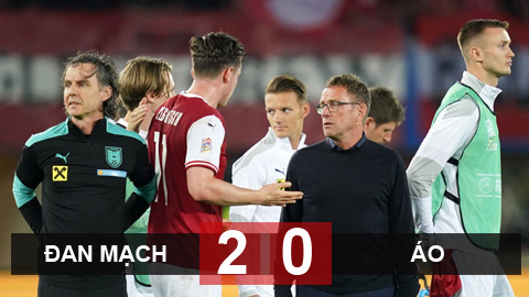 Kết quả Đan Mạch 2-0 Áo: Áo không thắng trận thứ 3 liên tiếp dưới thời Rangnick