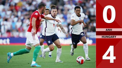 VIDEO bàn thắng Anh vs Hungary: 0-4 (Vòng bảng Nations League 2022/23)