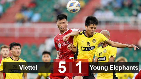 Kết quả Viettel 5-1 Young Elephants: HLV Bae Ji Won ra mắt đầy ấn tượng