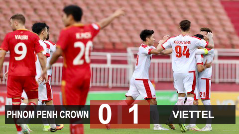 Phnom Penh Crown 0-1 Viettel: Trận thắng… buồn ngủ của Viettel Phnom Penh Crown 0-1 Viettel: Trận thắng… buồn ngủ của Viettel