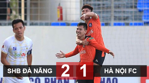 Kết quả SHB Đà Nẵng 2-1 Hà Nội FC: Chiến thắng đầu tiên của chủ nhà