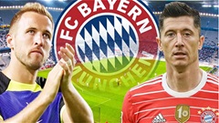  Bayern xác nhận chọn Kane thay Lewandowski