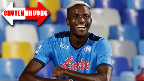 Tin chuyển nhượng 27/8: Napoli hét giá bán Osimhen tới 140 triệu euro