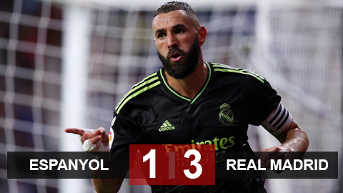 Kết quả Espanyol vs Real Madrid: Benzema giúp Real đòi lại ngôi đầu