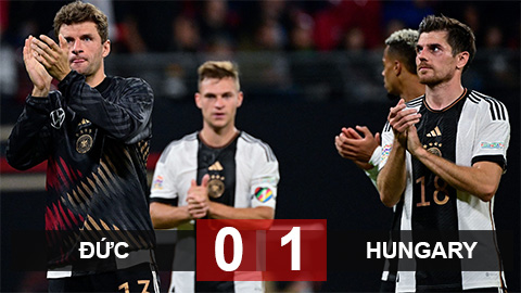 Kết quả Đức 0-1 Hungary: Thất bại đầu tiên của HLV Flick