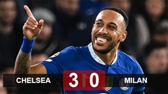 Kết quả Chelsea vs Milan: Aubameyang lại tỏa sáng, The Blues giành 3 điểm đầu tiên
