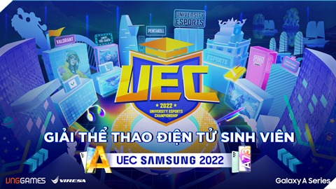 Hé lộ địa điểm thi đấu chung kết UEC Samsung mùa Thu 2022