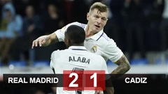 Kết quả Real vs Cadiz: Đêm rực sáng của Kroos