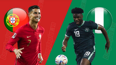 Soi kèo Bồ Đào Nha vs Nigeria, 01h45 ngày 18/11: Bồ Đào Nha thắng kèo châu Á 